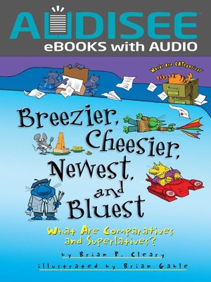 cover image of Breezier, Cheesier, Newest, and Bluest